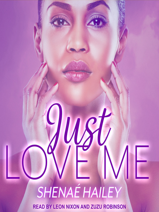 Title details for Just Love Me by Shenae Hailey - Available